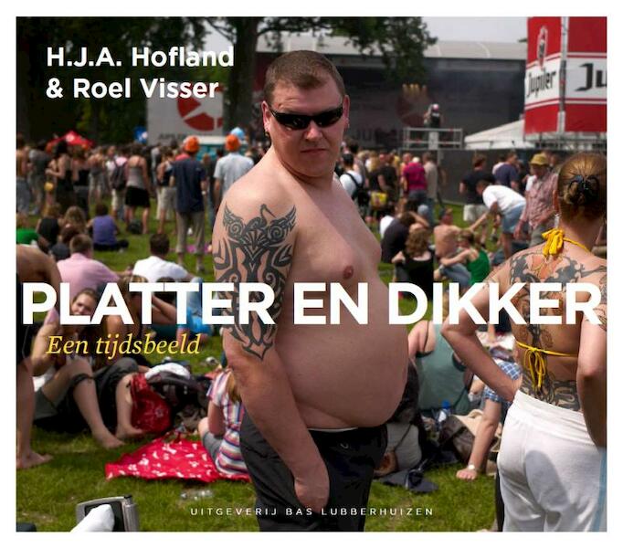 Platter en dikker - H.J.A. Hofland, Roel Visser (ISBN 9789059372818)