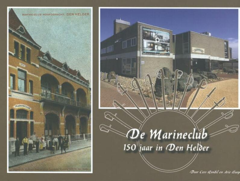 De Marineclub 150 jaar in Den Helder - Cees Rondèl, Arie Booy (ISBN 9789082580358)