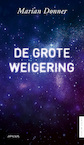 De grote weigering (e-Book) - Marian Donner (ISBN 9789044647853)