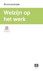 Welzijn op het werk (Bronnenboek) - Bunker Hill Group (ISBN 9789046610770)