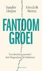 Fantoomgroei - Sander Heijne, Hendrik Noten (ISBN 9789047016670)