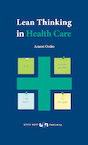 Lean Thinking in Health Care - Arnout Orelio (ISBN 9789491076299)
