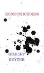 Rode schouders - Gilbert Keyzer (ISBN 9789402197129)