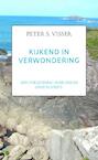 KIJKEND IN VERWONDERING - Peter S. Visser (ISBN 9789464185331)