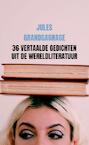 36 vertaalde gedichten uit de wereldliteratuur - Jules Grandgagnage (ISBN 9789464352917)