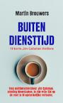 Buiten diensttijd - Martin Brouwers (ISBN 9789464354614)