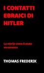 I CONTATTI EBRAICI DI HITLER - Thomas Frederik (ISBN 9789464480726)