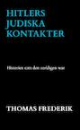 HITLERS JUDISKA KONTAKTER - Thomas Frederik (ISBN 9789464482935)