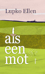 Als een mot (e-Book) - Lupko Ellen (ISBN 9789054528838)