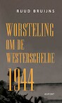 Worsteling om de Westerschelde 1944 - Ruud Bruijns (ISBN 9789464622478)