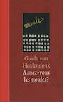 Aimez-vous les moules? (e-Book) - Guido van Heulendonk (ISBN 9789029576925)