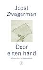 Door eigen hand - Joost Zwagerman (ISBN 9789029506007)