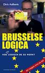 Brusselse logica - Chris Aalberts (ISBN 9789049024215)