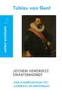 Jochem Hendriksz Swartenhondt (1566-1627) van scheepsjongen tot admiraal en kroegbaas (e-Book) - Tobias Van Gent (ISBN 9789464627893)