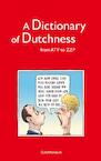 A Dictionary of Dutchness - R.J. Pascoe, A. Daruvalla (ISBN 9789081232722)