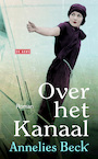 Over het kanaal (e-Book) - Annelies Beck (ISBN 9789044527049)