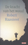De kracht van het woud (e-Book) - Robert Haasnoot (ISBN 9789044528022)