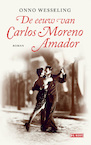De eeuw van Carlos Moreno Amador (e-Book) - Onno Wesseling (ISBN 9789044528244)