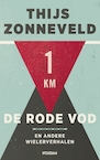 De rode vod en andere wielerverhalen (e-Book) - Thijs Zonneveld (ISBN 9789046815854)