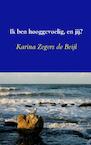 Ik ben hooggevoelig, en jij? - Karina Zegers de Beijl (ISBN 9789402110753)