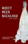 Nooit meer bacalhau - Jarl Chabot (ISBN 9789402112245)