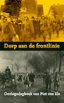 Dorp aan de frontlinie - Piet van Els (ISBN 9789462548145)