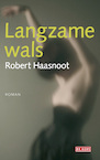 Langzame wals (e-Book) - Robert Haasnoot (ISBN 9789044528039)