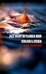 Jazz waait in flarden door straten en stegen - Huibert van der Meer (ISBN 9789402123890)