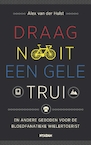 Draag nooit een gele trui (e-Book) - Alex van der Hulst (ISBN 9789046818930)