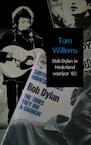 Bob Dylan in Nederland voorjaar '65 - Tom Willems (ISBN 9789402133561)