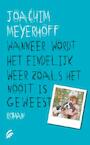 Wanneer wordt het eindelijk weer zoals het nooit is geweest - Joachim Meyerhoff (ISBN 9789056725839)