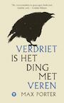 Verdriet is het ding met veren - Max Porter (ISBN 9789023456865)