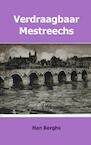 Verdraagbaar Mestreechs - Han Berghs (ISBN 9789463422253)