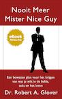 Nooit Meer Mister Nice Guy (e-Book) - Robert A. Glover (ISBN 9789463451727)