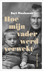 Hoe mijn vader werd verwekt - Bart Meuleman (ISBN 9789021407784)