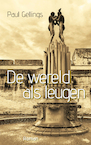 De wereld als leugen - Paul Gellings (ISBN 9789054523628)