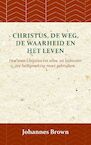 Christus, de Weg, de Waarheid en het Leven - Johannes Brown (ISBN 9789057194061)
