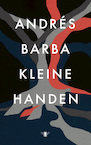 Kleine handen - Andrés Barba (ISBN 9789403185408)