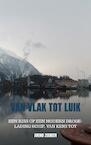 Van Vlak tot Luik - Arend Zeebeer (ISBN 9789402176209)