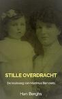 STILLE OVERDRACHT - Han Berghs (ISBN 9789463982399)