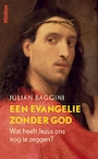 Een evangelie zonder God - Julian Baggini (ISBN 9789046827765)