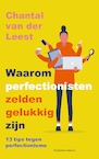 Waarom perfectionisten zelden gelukkig zijn - Chantal van der Leest (ISBN 9789047014256)