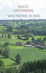 Veldwerk Aubel - Ruud Offermans (ISBN 9789403617824)