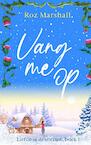 Vang me op - Roz Marshall (ISBN 9789403620367)