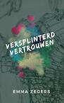 Versplinterd vertrouwen - Emma Zegers (ISBN 9789403632278)