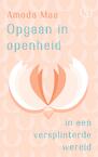 Opgaan in openheid (e-Book) - Amoda Maa (ISBN 9789493228474)