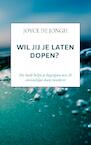 Wil jij je laten dopen? - Joyce De Jongh (ISBN 9789403636603)