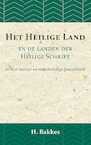 Het Heilige Land en de landen der Heilige Schrift - H. Bakkes (ISBN 9789057196386)