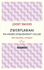 Zwerflawaai en ander ongewenst geluid - Joost Smiers (ISBN 9789492734143)