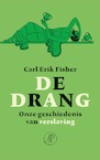 De drang - Carl Erik Fisher (ISBN 9789029528450)